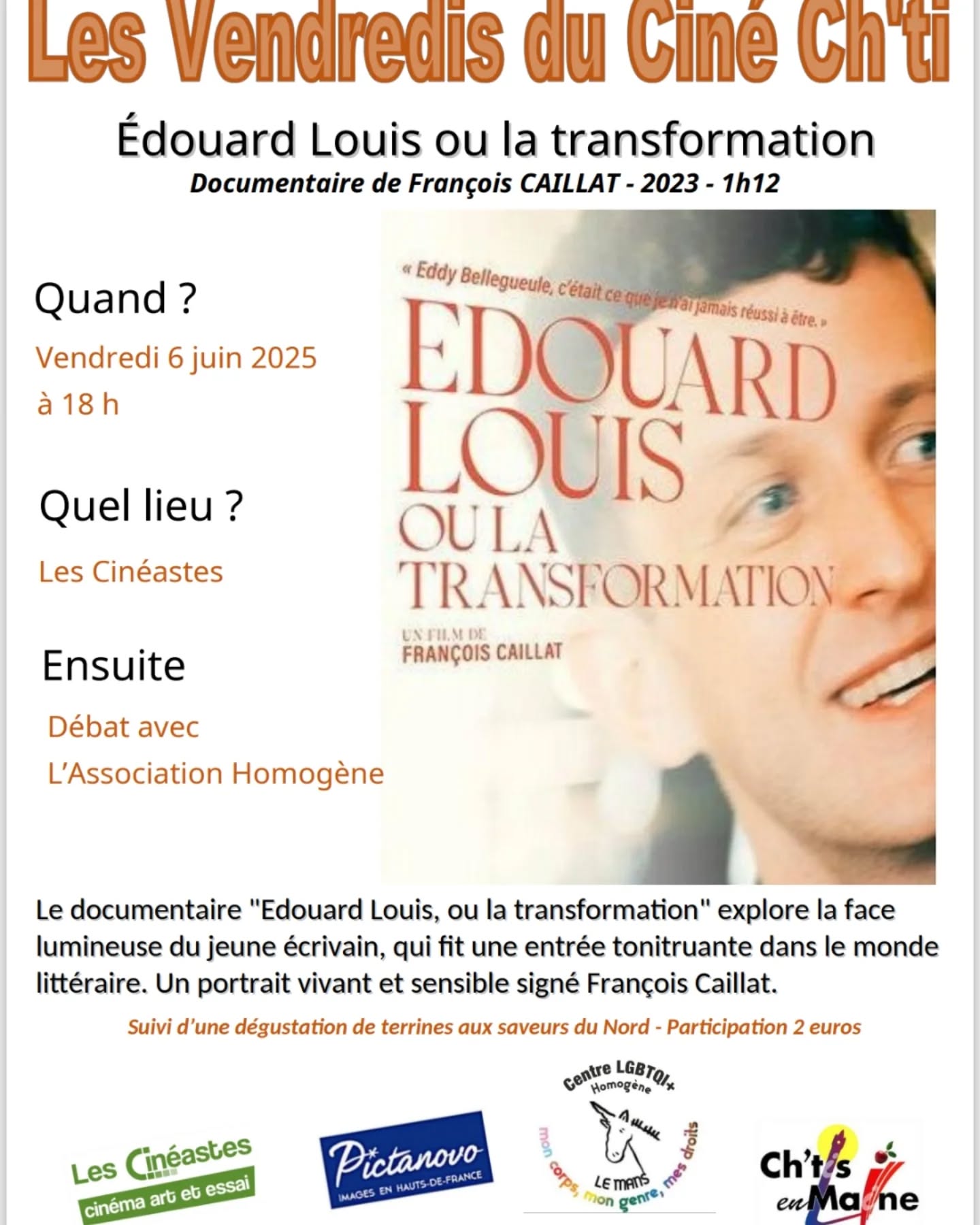 Ce vendredi 06 juin aux Cinéastes du Mans, nous animons un débat après le film «Edouard Louis ou la transformation»